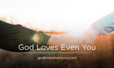 GodLovesEvenYou.com - Creative brandable domain for sale